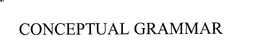 CONCEPTUAL GRAMMAR trademark
