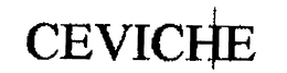 CEVICHE trademark