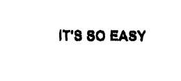 IT'S SO EASY trademark