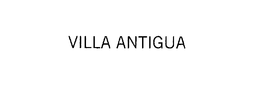 VILLA ANTIGUA trademark