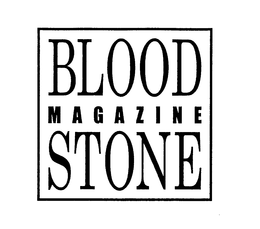 BLOOD STONE MAGAZINE trademark