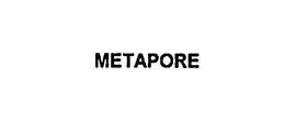 METAPORE trademark