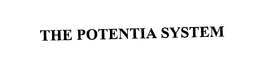 THE POTENTIA SYSTEM trademark