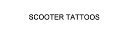 SCOOTER TATTOOS trademark