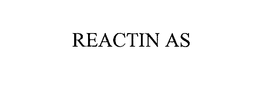REACTIN AS trademark