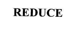 REDUCE trademark