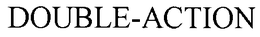 DOUBLE-ACTION trademark