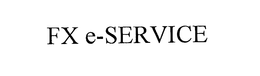 FX E-SERVICE trademark