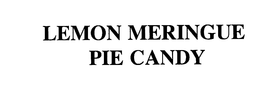 LEMON MERINGUE PIE CANDY trademark