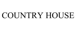COUNTRY HOUSE trademark