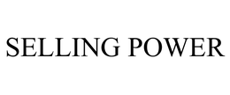SELLING POWER trademark