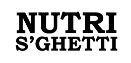 NUTRI S'GHETTI trademark
