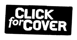 CLICK FOR COVER trademark