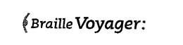 BRAILLE VOYAGER: trademark