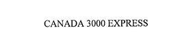 CANADA 3000 EXPRESS trademark