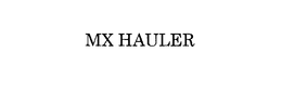 MX HAULER trademark