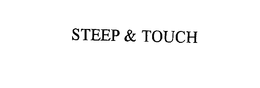 STEEP & TOUCH trademark