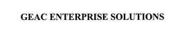GEAC ENTERPRISE SOLUTIONS trademark