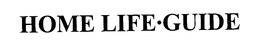HOME LIFE-GUIDE trademark