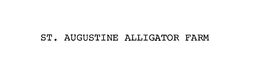 ST. AUGUSTINE ALLIGATOR FARM trademark