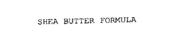 SHEA BUTTER FORMULA trademark
