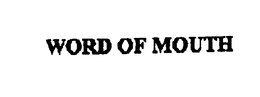 WORD OF MOUTH trademark