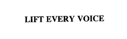 LIFT EVERY VOICE trademark