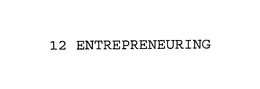 12 ENTREPRENEURING trademark