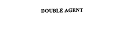 DOUBLE AGENT trademark