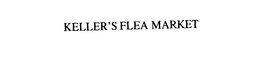 KELLER'S FLEA MARKET trademark
