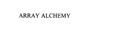 ARRAY ALCHEMY trademark
