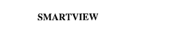 SMARTVIEW trademark