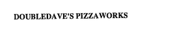DOUBLEDAVE'S PIZZAWORKS trademark