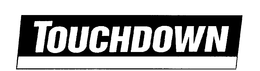 TOUCHDOWN trademark