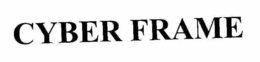 CYBER FRAME trademark