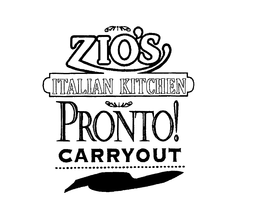 ZIO'S ITALIAN KITCHEN PRONTO! CARRY OUT trademark