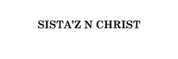 SISTA'Z N CHRIST trademark
