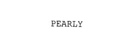 PEARLY trademark