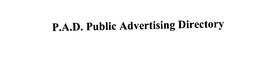 P.A.D. PUBLIC ADVERTISING DIRECTORY trademark