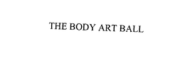 THE BODY ART BALL trademark