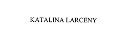 KATALINA LARCENY trademark