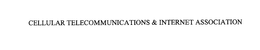 CELLULAR TELECOMMUNICATIONS & INTERNET ASSOCIATION trademark