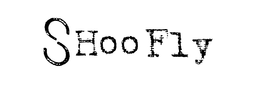 SHOO FLY trademark