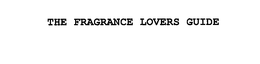 THE FRAGRANCE LOVERS GUIDE trademark