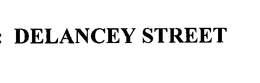 DELANCEY STREET trademark