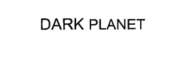 DARK PLANET trademark