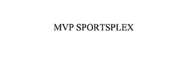 MVP SPORTSPLEX trademark