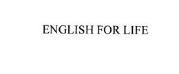 ENGLISH FOR LIFE trademark