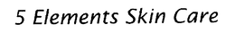 5 ELEMENTS SKIN CARE trademark