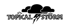 TOPICAL STORM trademark